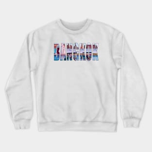 Bangkok Typography Graphic Image Crewneck Sweatshirt